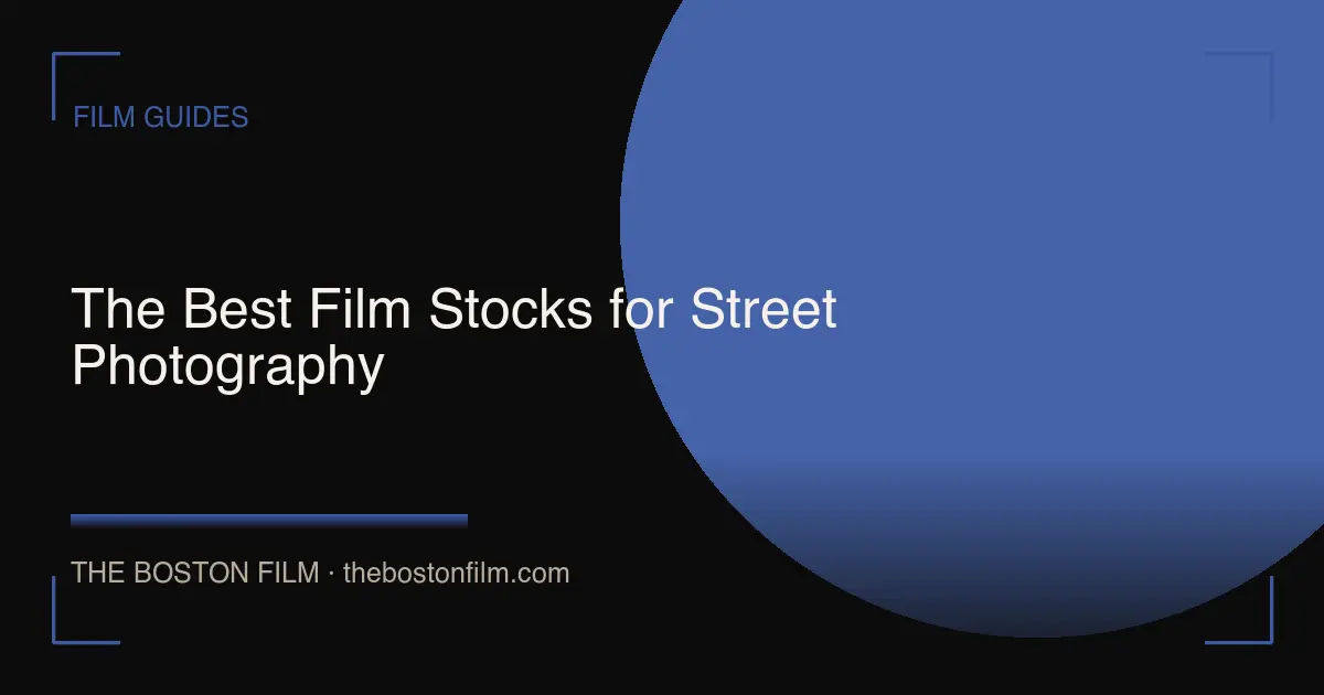 The Best Film Stocks for Street Photography